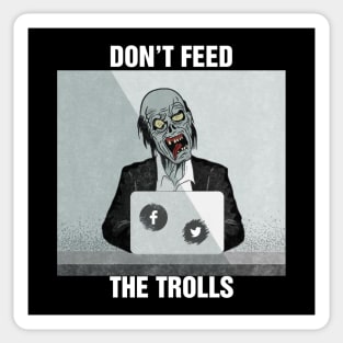 Don't feed the trolls Sticker